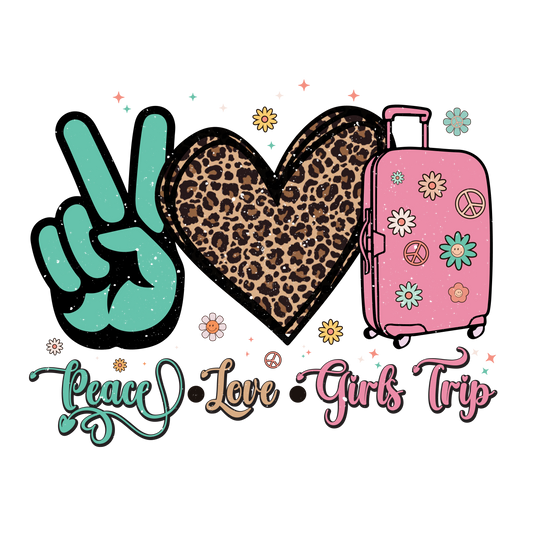 Peace Love Girls Trip Heat Transfer
