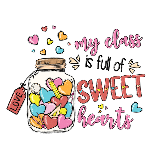 My class full of sweet hearts Heat Transfer